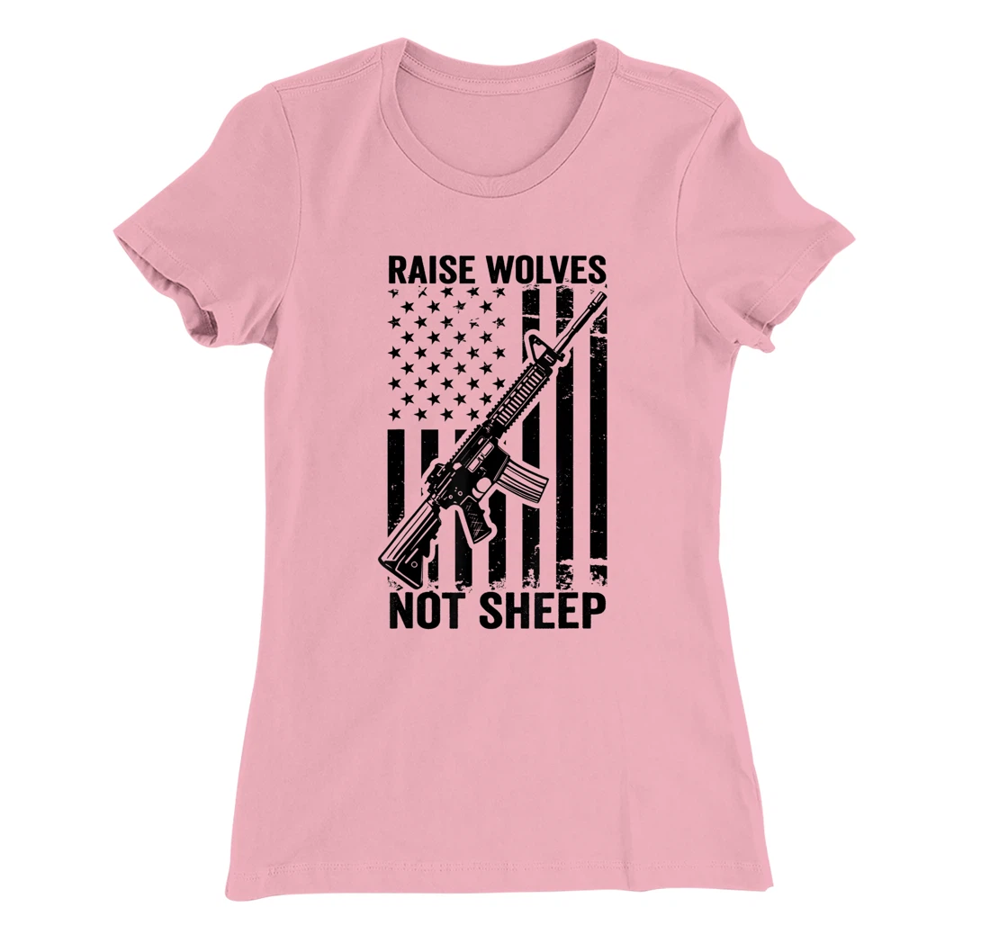 Raise Wolves Not Sheep - AR15 USA Flag Gun Rights & Freedom T-Shirt, Women T-Shirt