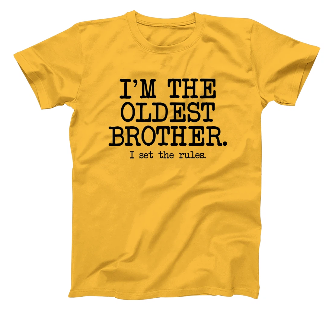 I'm the Oldest Brother, The Reason We Have Rules Older Bro T-Shirt, Women T-Shirt