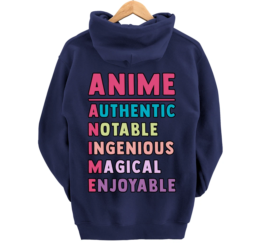 Anime Meaning Authenthic Notable Ingenious Magical Enjoyable Pullover Hoodie