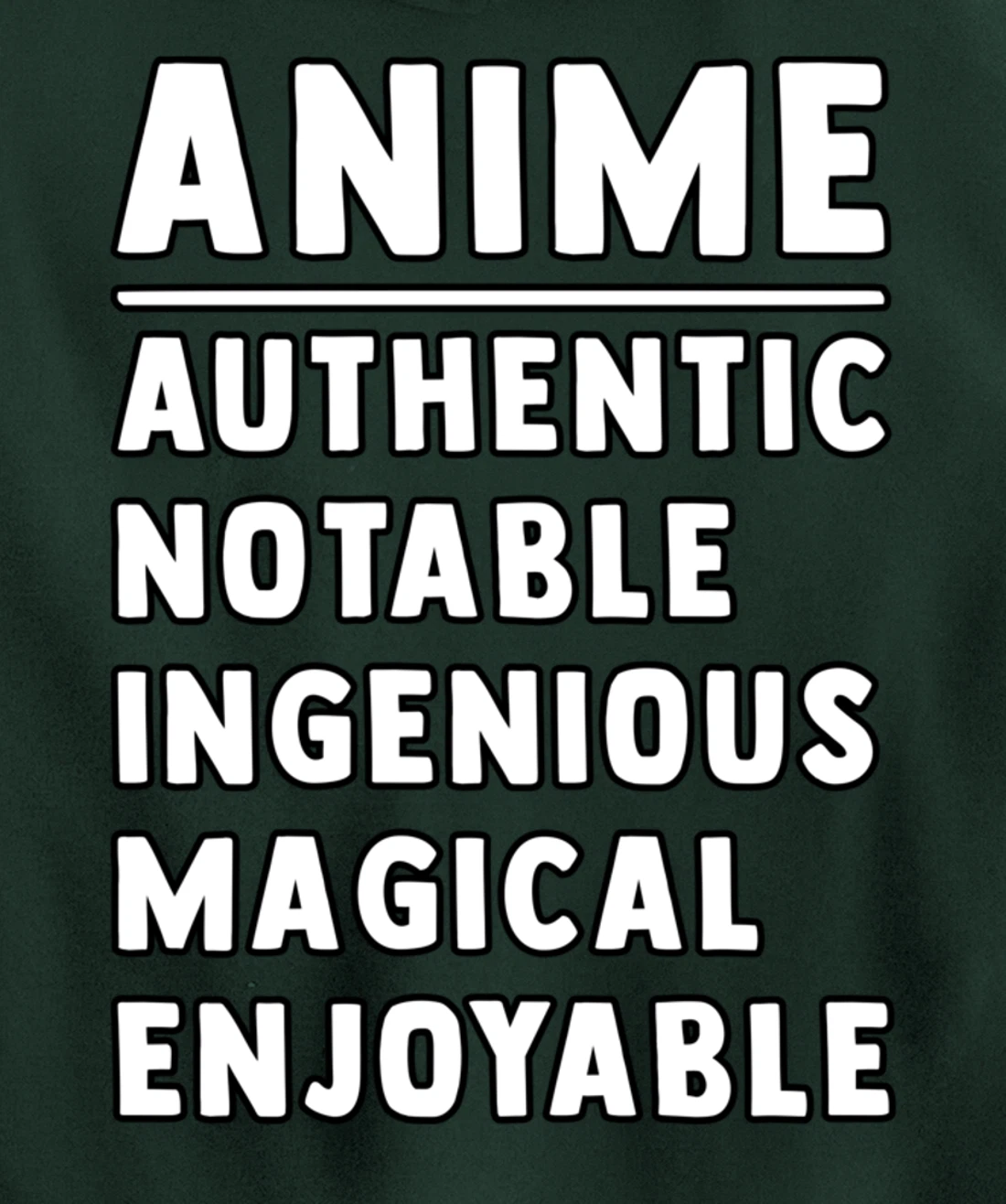 Anime Meaning Authenthic Notable Ingenious Magical Enjoyable Pullover Hoodie