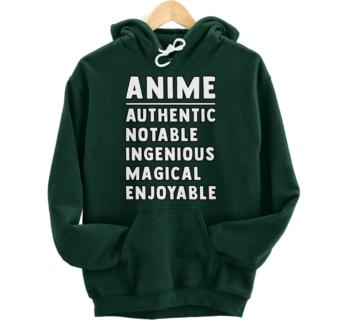 Anime Meaning Authenthic Notable Ingenious Magical Enjoyable Pullover Hoodie