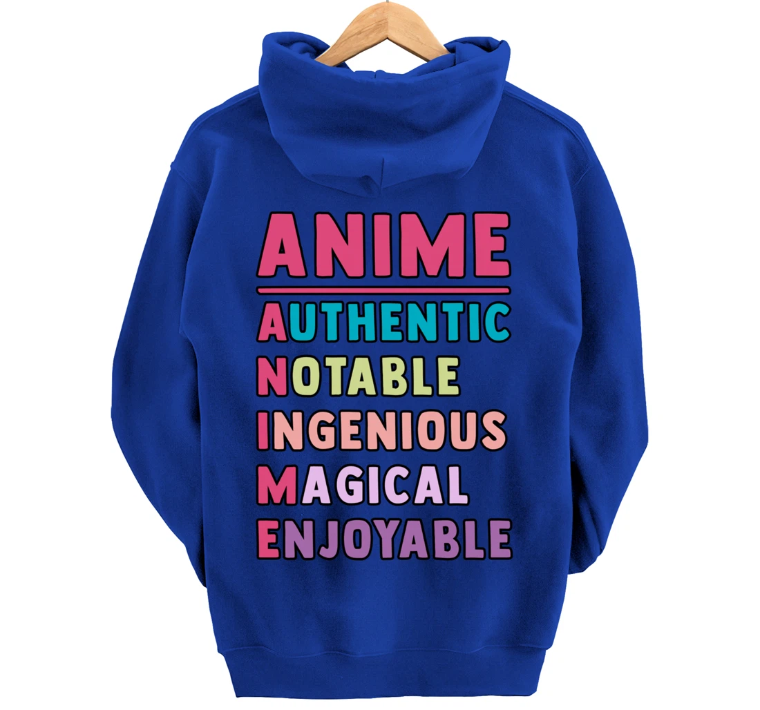 Anime Meaning Authenthic Notable Ingenious Magical Enjoyable Pullover Hoodie