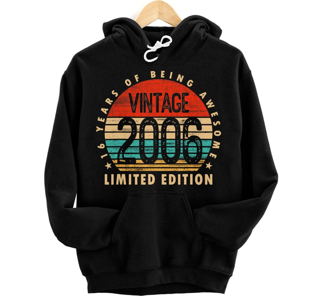 16 Year Old Gifts Vintage 2006 Limited Edition Pullover Hoodie