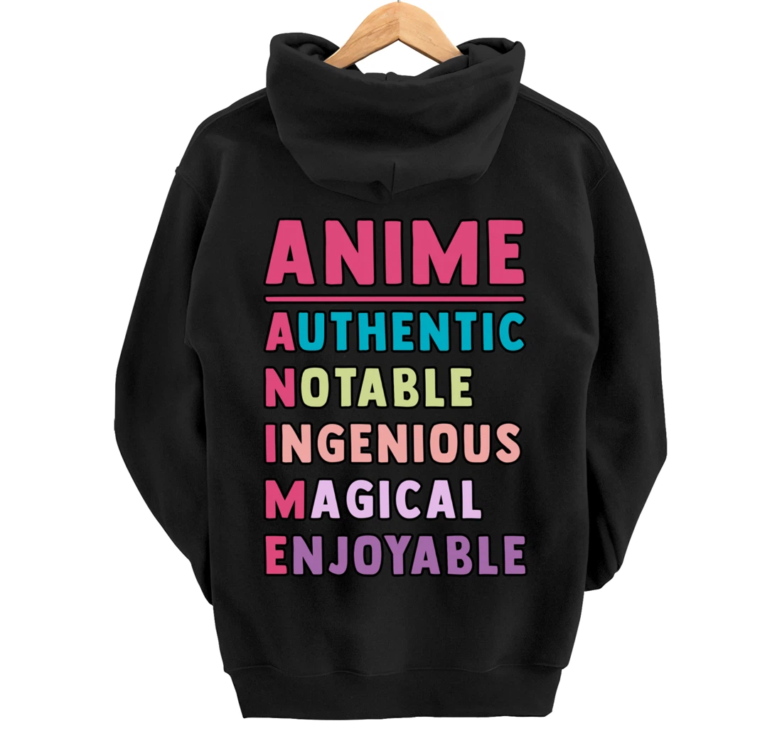 Anime Meaning Authenthic Notable Ingenious Magical Enjoyable Pullover Hoodie