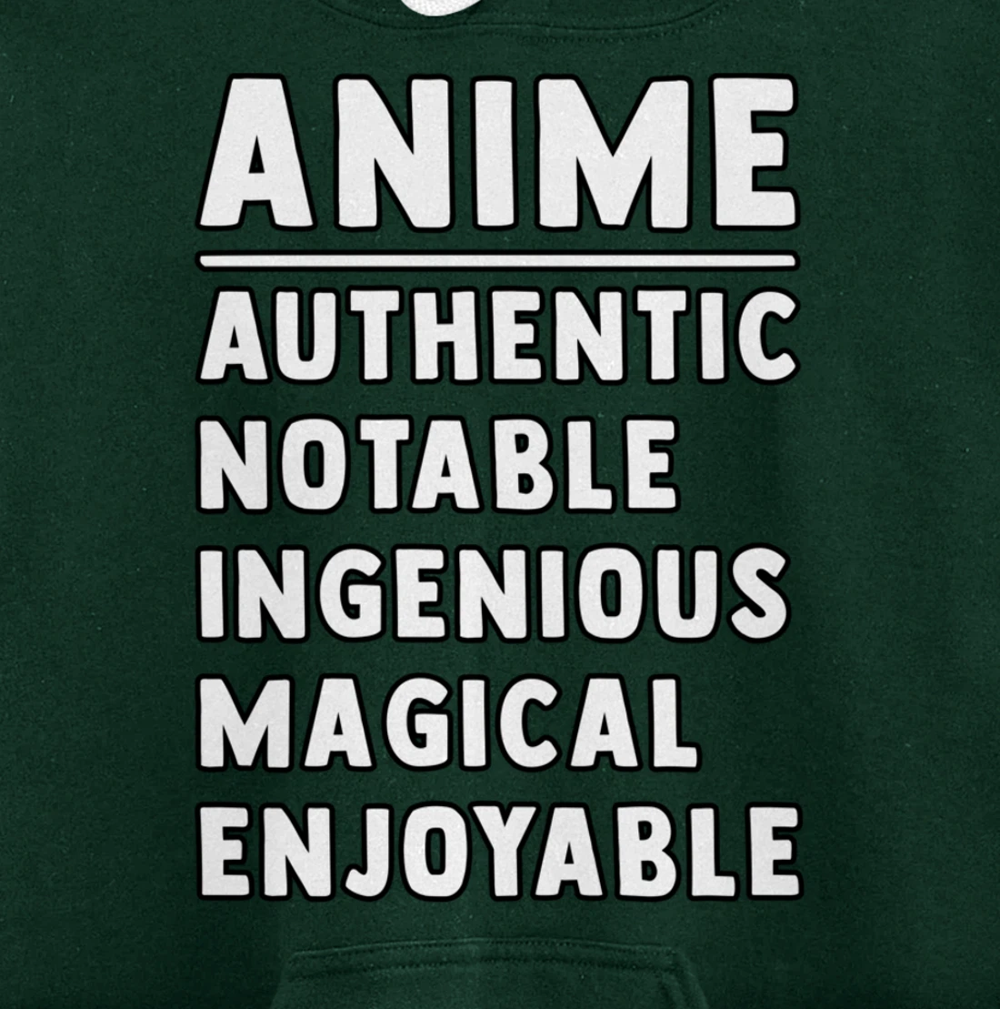 Anime Meaning Authenthic Notable Ingenious Magical Enjoyable Pullover Hoodie