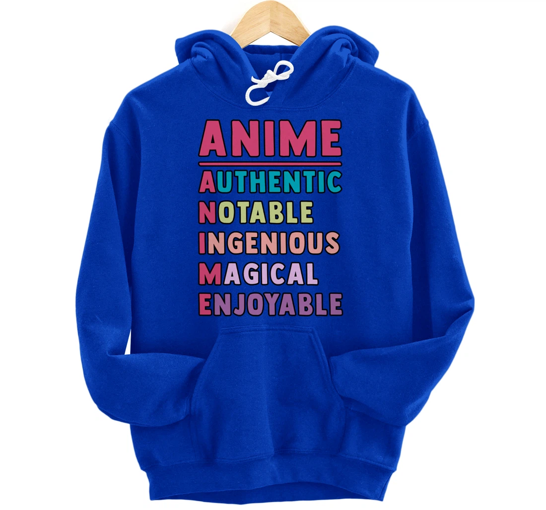 Anime Meaning Authenthic Notable Ingenious Magical Enjoyable Pullover Hoodie
