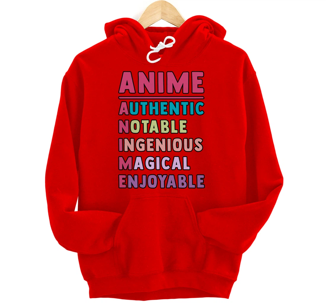 Anime Meaning Authenthic Notable Ingenious Magical Enjoyable Pullover Hoodie