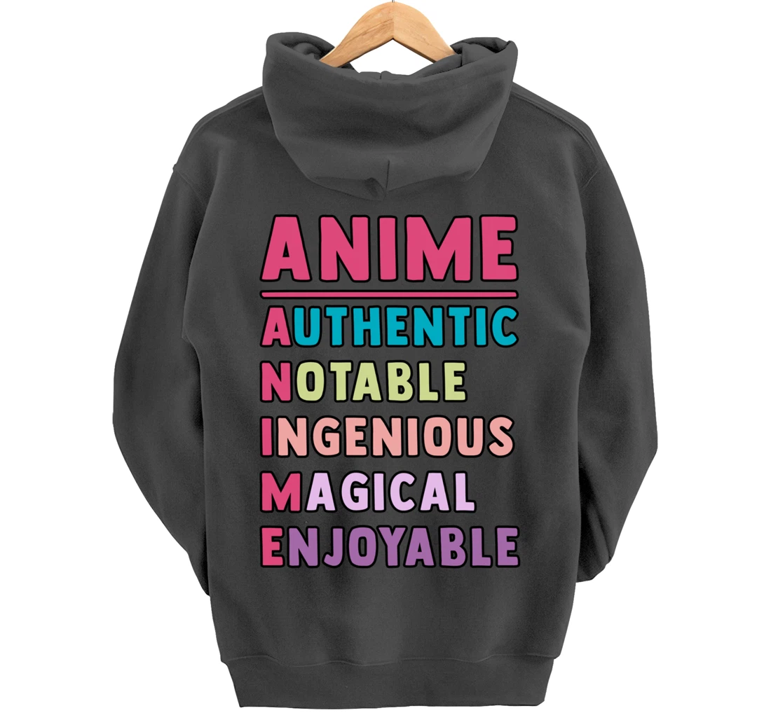 Anime Meaning Authenthic Notable Ingenious Magical Enjoyable Pullover Hoodie