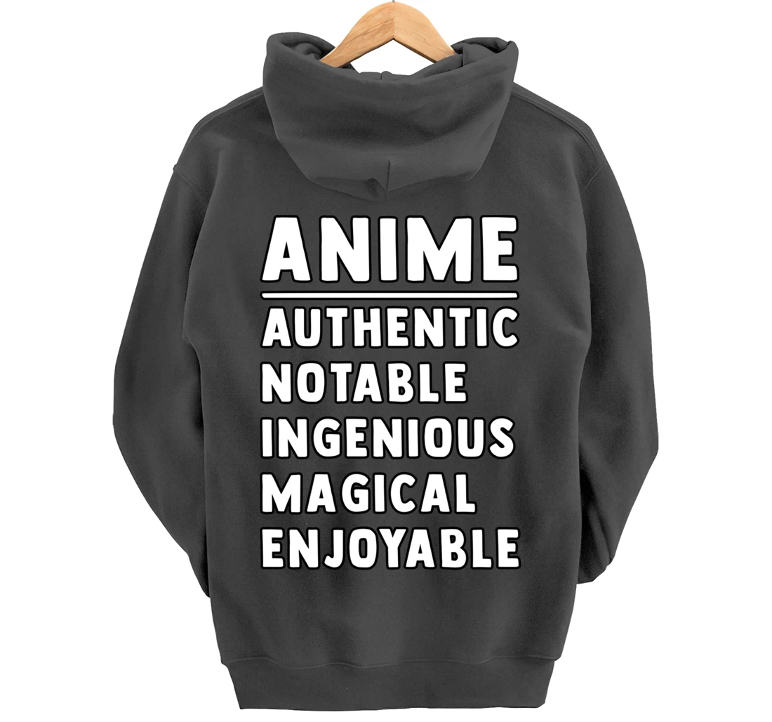 Anime Meaning Authenthic Notable Ingenious Magical Enjoyable Pullover Hoodie