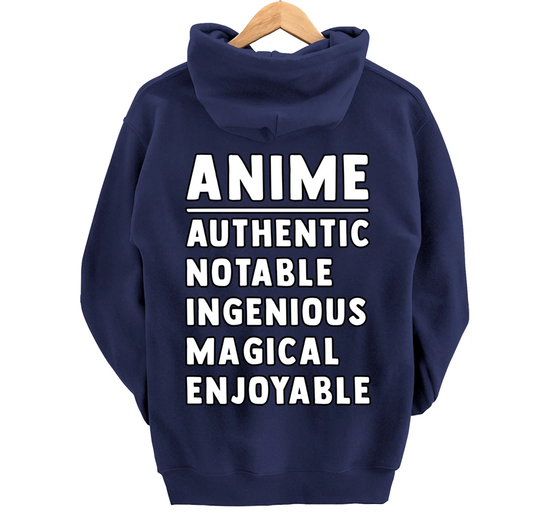 Anime Meaning Authenthic Notable Ingenious Magical Enjoyable Pullover Hoodie