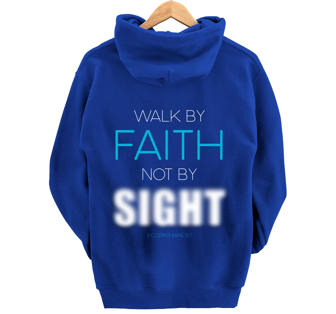 Christian Faith Inspiring Verse: Walk by Faith Not by Sight Pullover Hoodie
