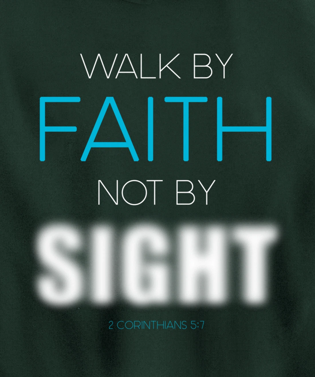 Christian Faith Inspiring Verse: Walk by Faith Not by Sight Pullover Hoodie