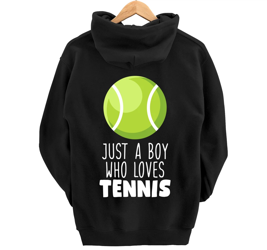 Just a Boy Who Loves Tennis Pullover Hoodie