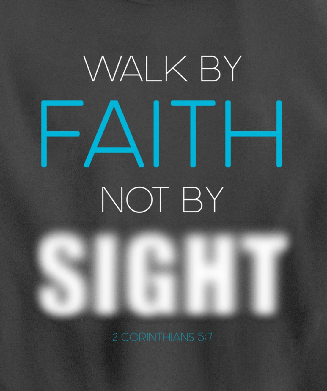 Christian Faith Inspiring Verse: Walk by Faith Not by Sight Pullover Hoodie