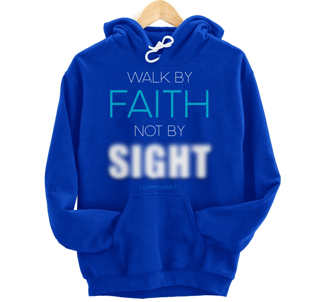 Christian Faith Inspiring Verse: Walk by Faith Not by Sight Pullover Hoodie