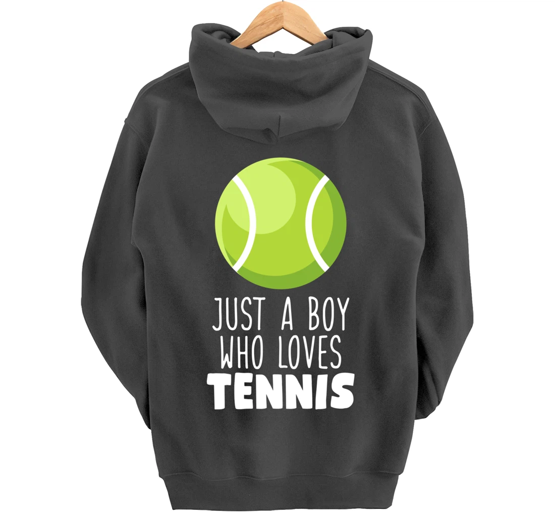 Just a Boy Who Loves Tennis Pullover Hoodie