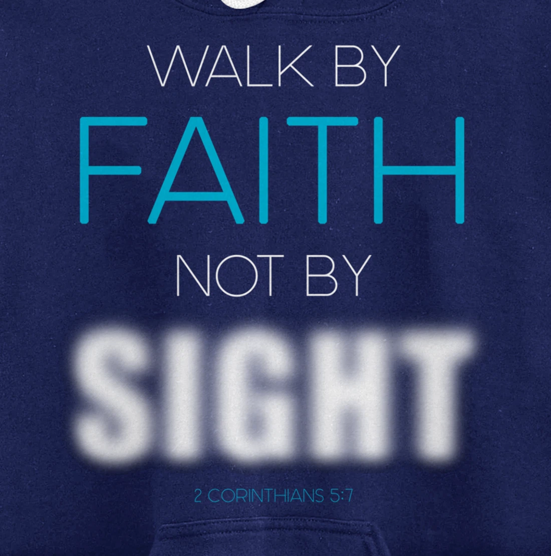 Christian Faith Inspiring Verse: Walk by Faith Not by Sight Pullover Hoodie