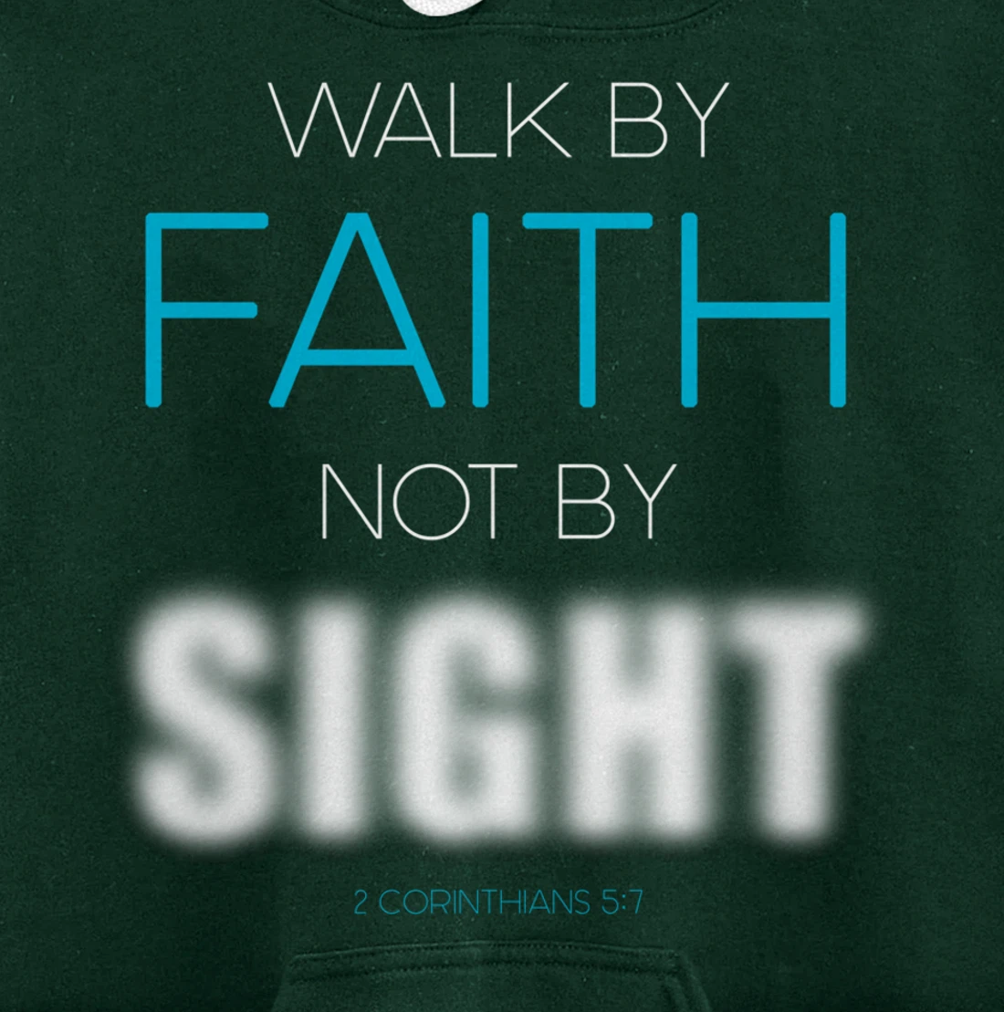 Christian Faith Inspiring Verse: Walk by Faith Not by Sight Pullover Hoodie