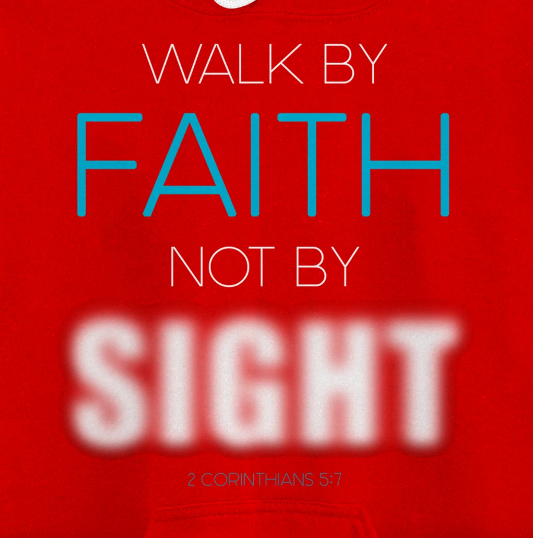 Christian Faith Inspiring Verse: Walk by Faith Not by Sight Pullover Hoodie