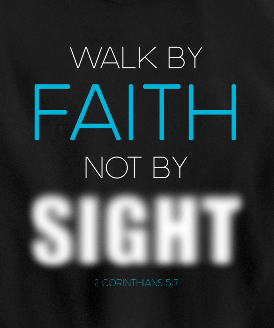 Christian Faith Inspiring Verse: Walk by Faith Not by Sight Pullover Hoodie