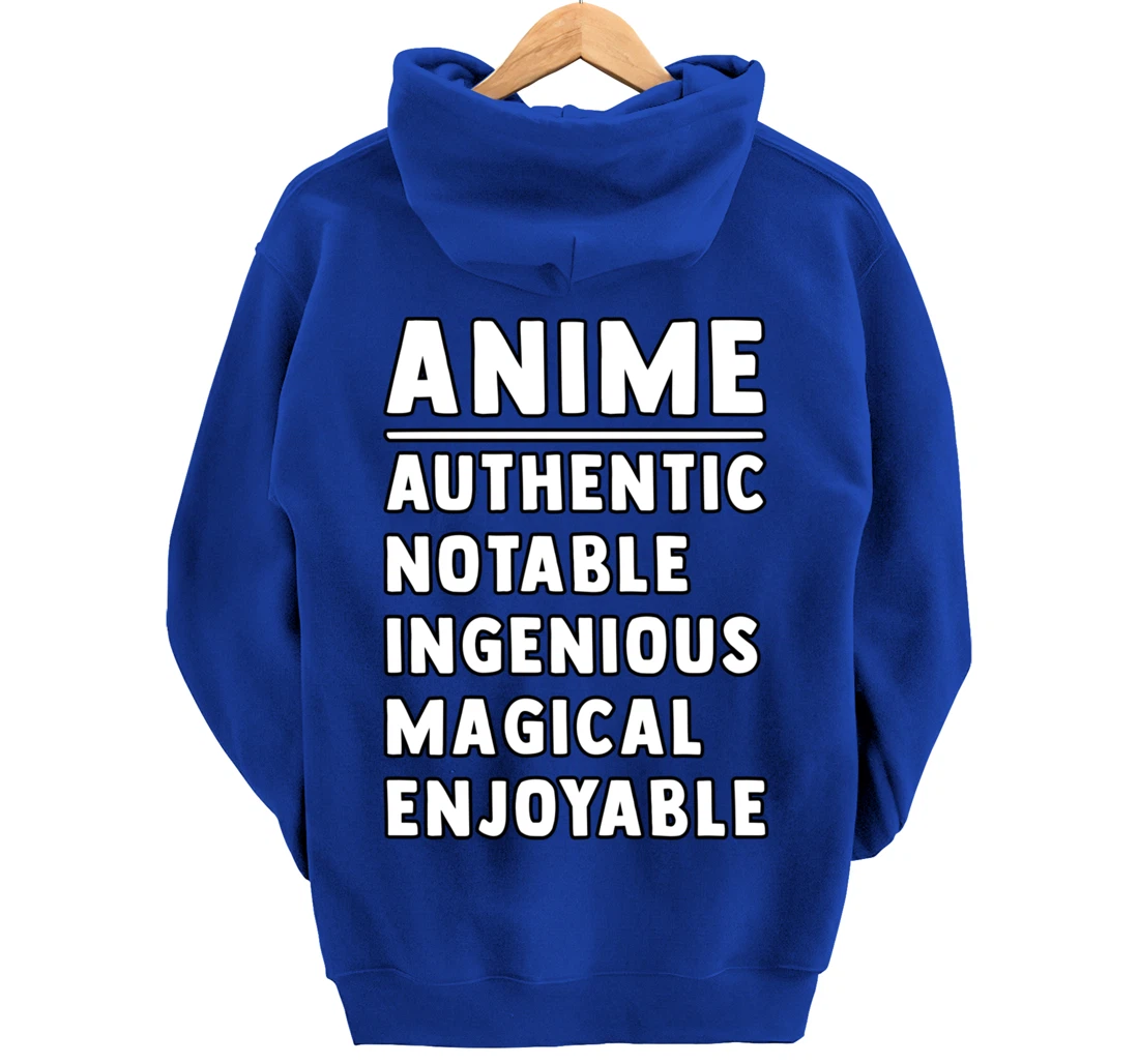 Anime Meaning Authenthic Notable Ingenious Magical Enjoyable Pullover Hoodie