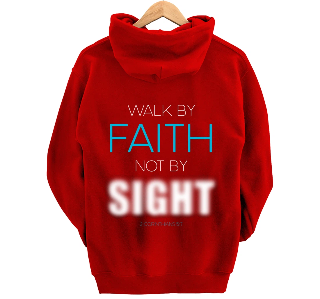 Christian Faith Inspiring Verse: Walk by Faith Not by Sight Pullover Hoodie