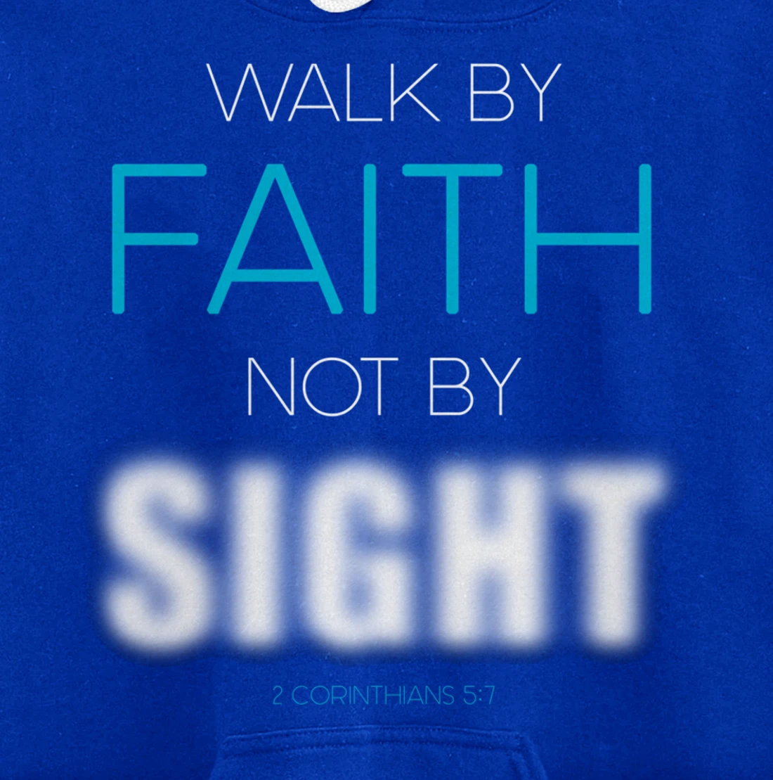Christian Faith Inspiring Verse: Walk by Faith Not by Sight Pullover Hoodie