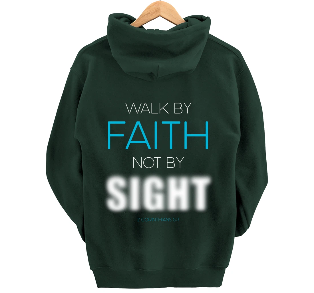 Christian Faith Inspiring Verse: Walk by Faith Not by Sight Pullover Hoodie