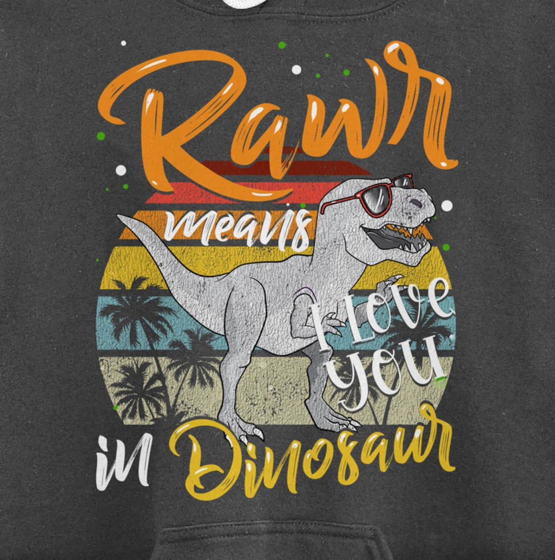 Rawr Means I Love You In Dinosaur Heart Retro Valentines Day Pullover Hoodie