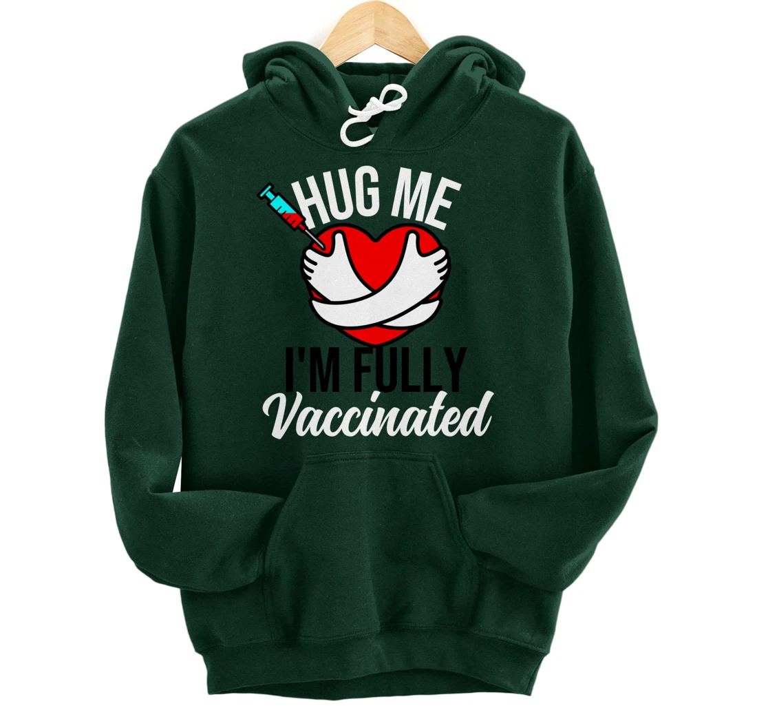 Hug Me I'm Fully Vaccinated Valentines Day Heart 2022 Funny Pullover Hoodie