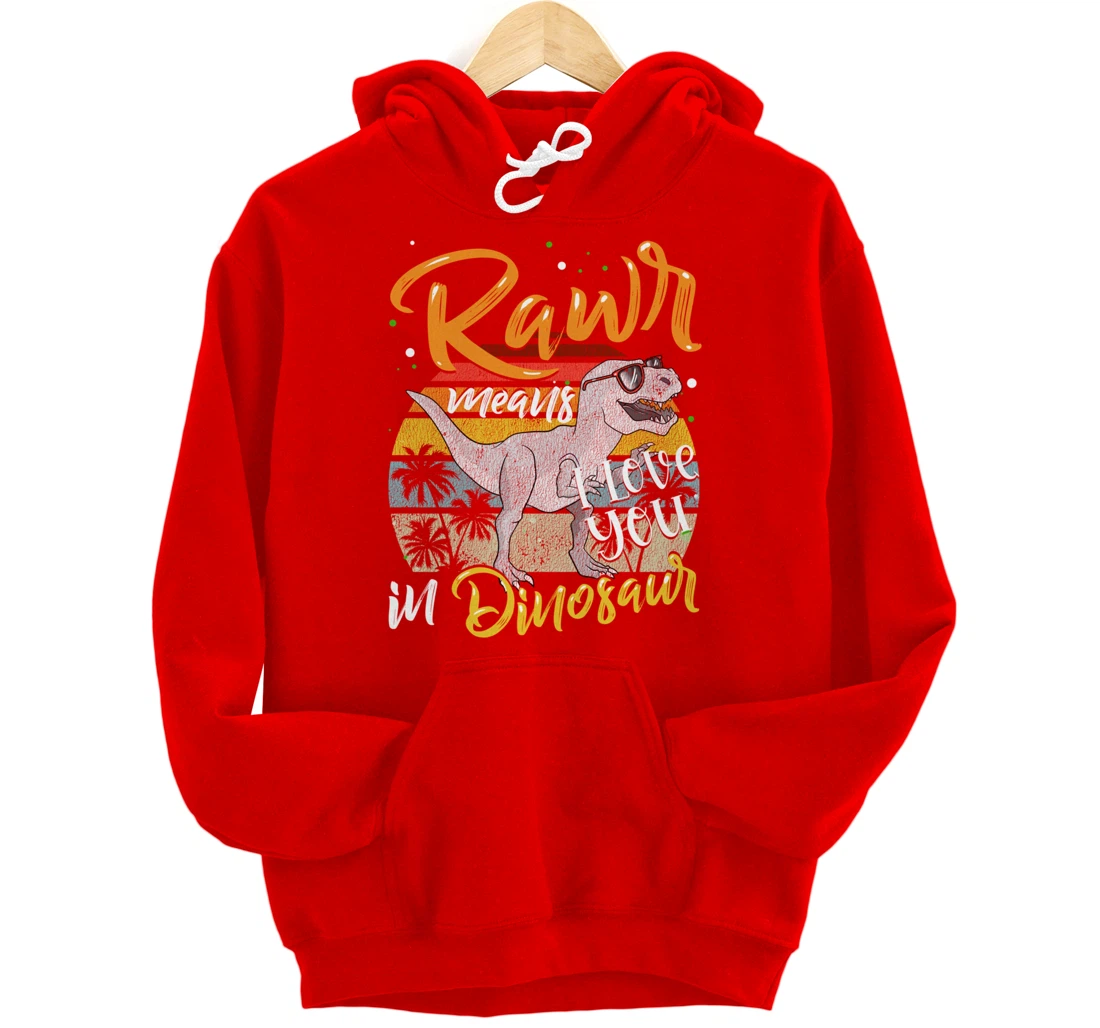 Rawr Means I Love You In Dinosaur Heart Retro Valentines Day Pullover Hoodie