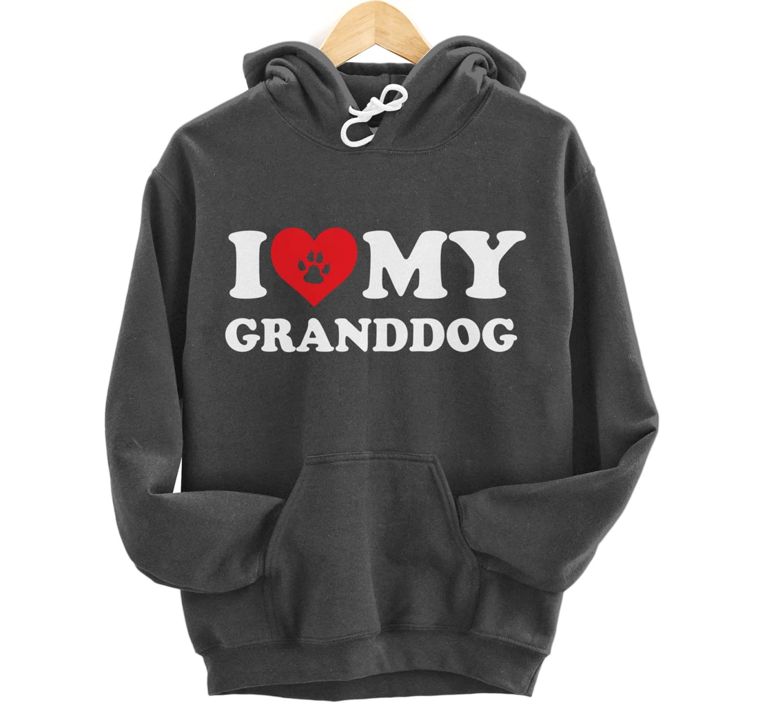 I Love Heart My Granddog Funny Dog Lover Pet Owner Pullover Hoodie