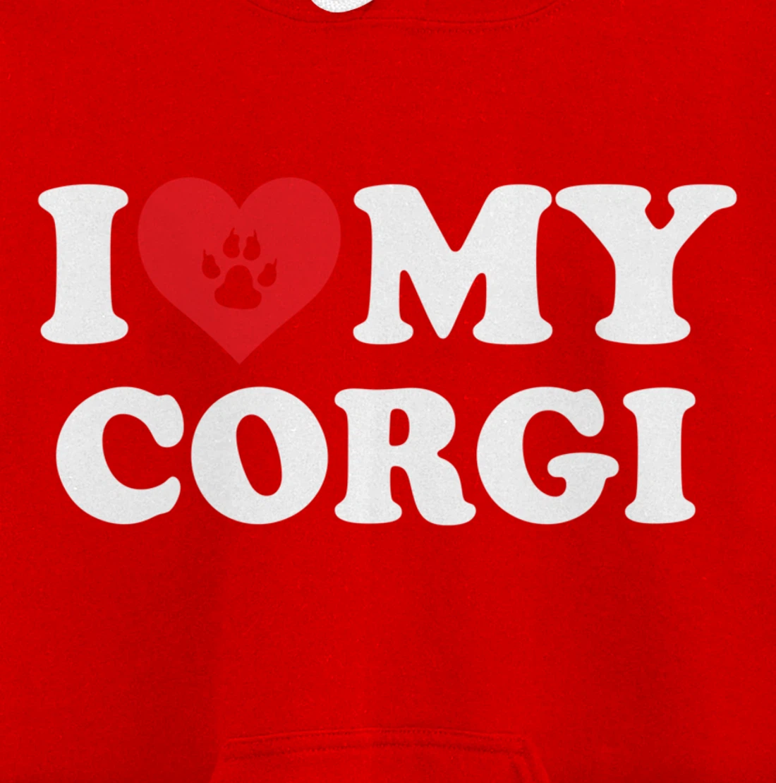 I Love Heart My Corgi Funny Dog Lover Pet Owner Pullover Hoodie