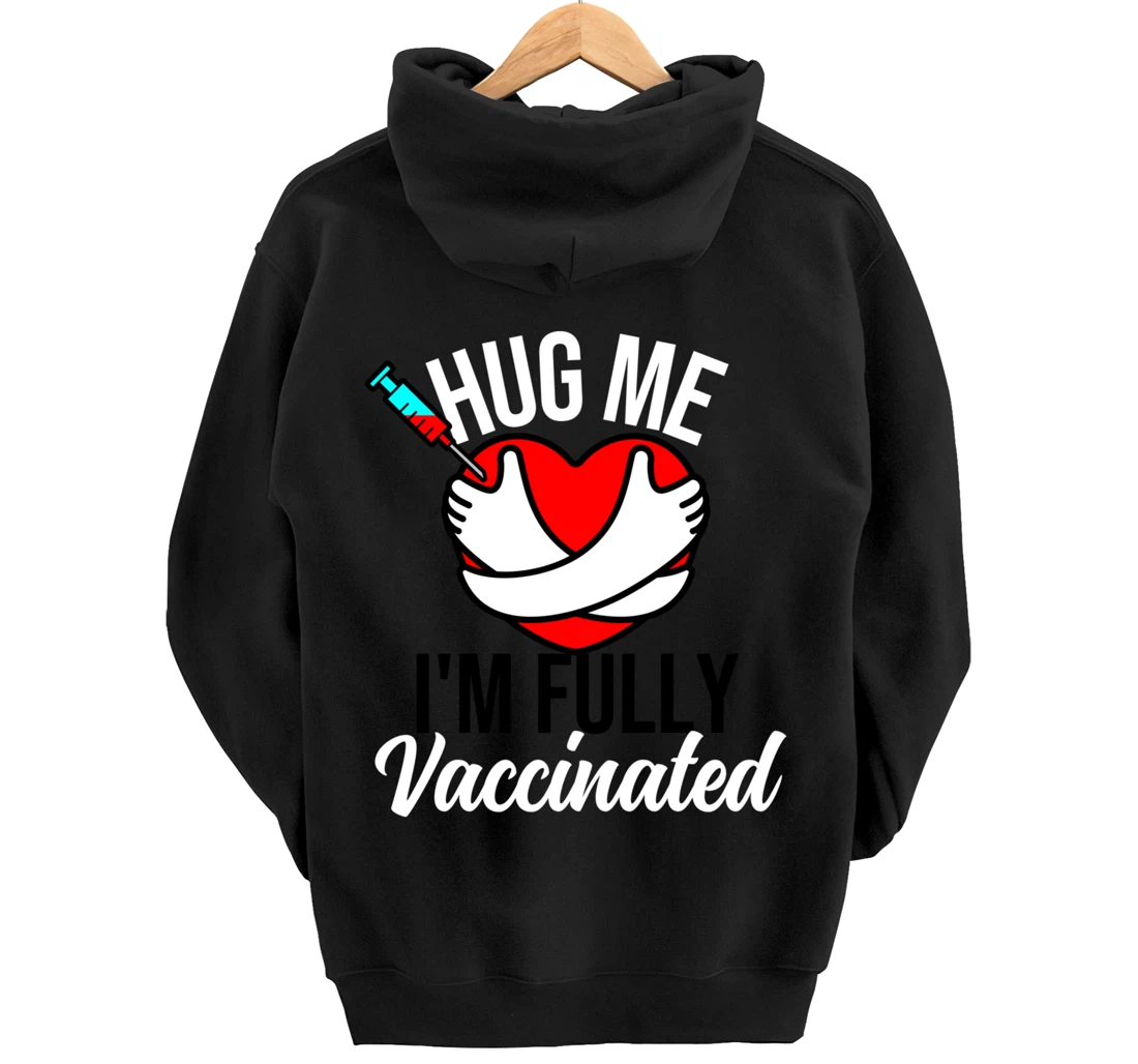 Hug Me I'm Fully Vaccinated Valentines Day Heart 2022 Funny Pullover Hoodie