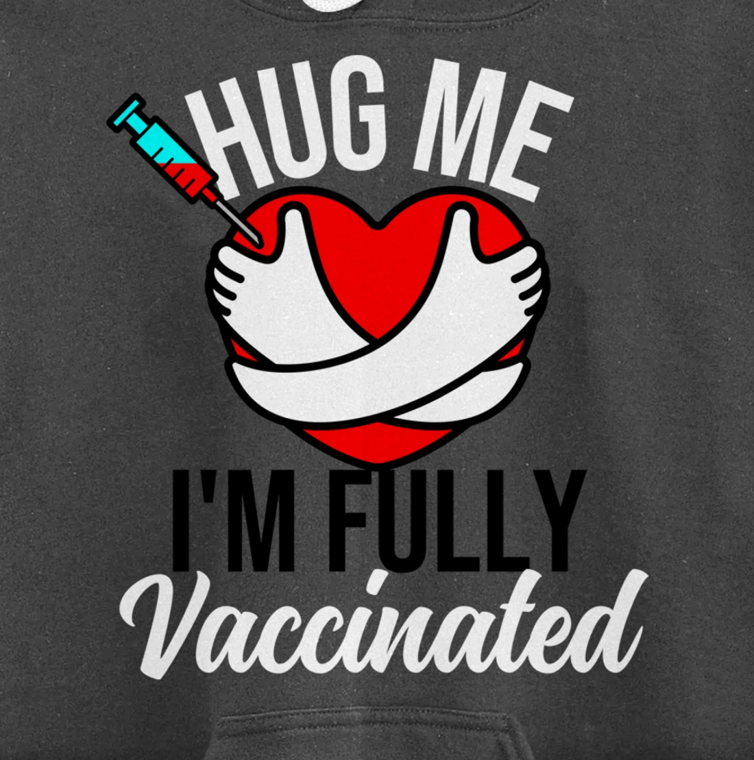 Hug Me I'm Fully Vaccinated Valentines Day Heart 2022 Funny Pullover Hoodie