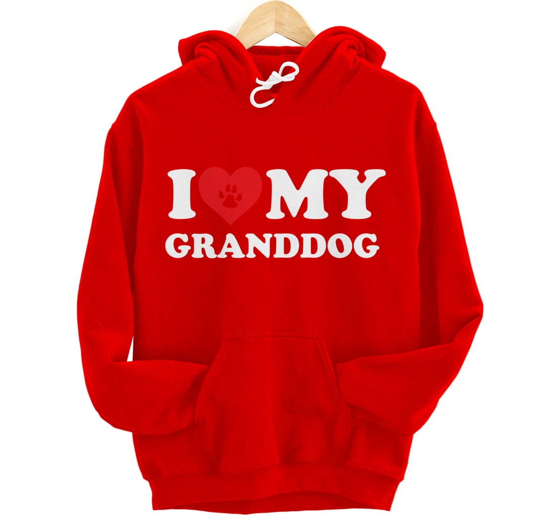I Love Heart My Granddog Funny Dog Lover Pet Owner Pullover Hoodie