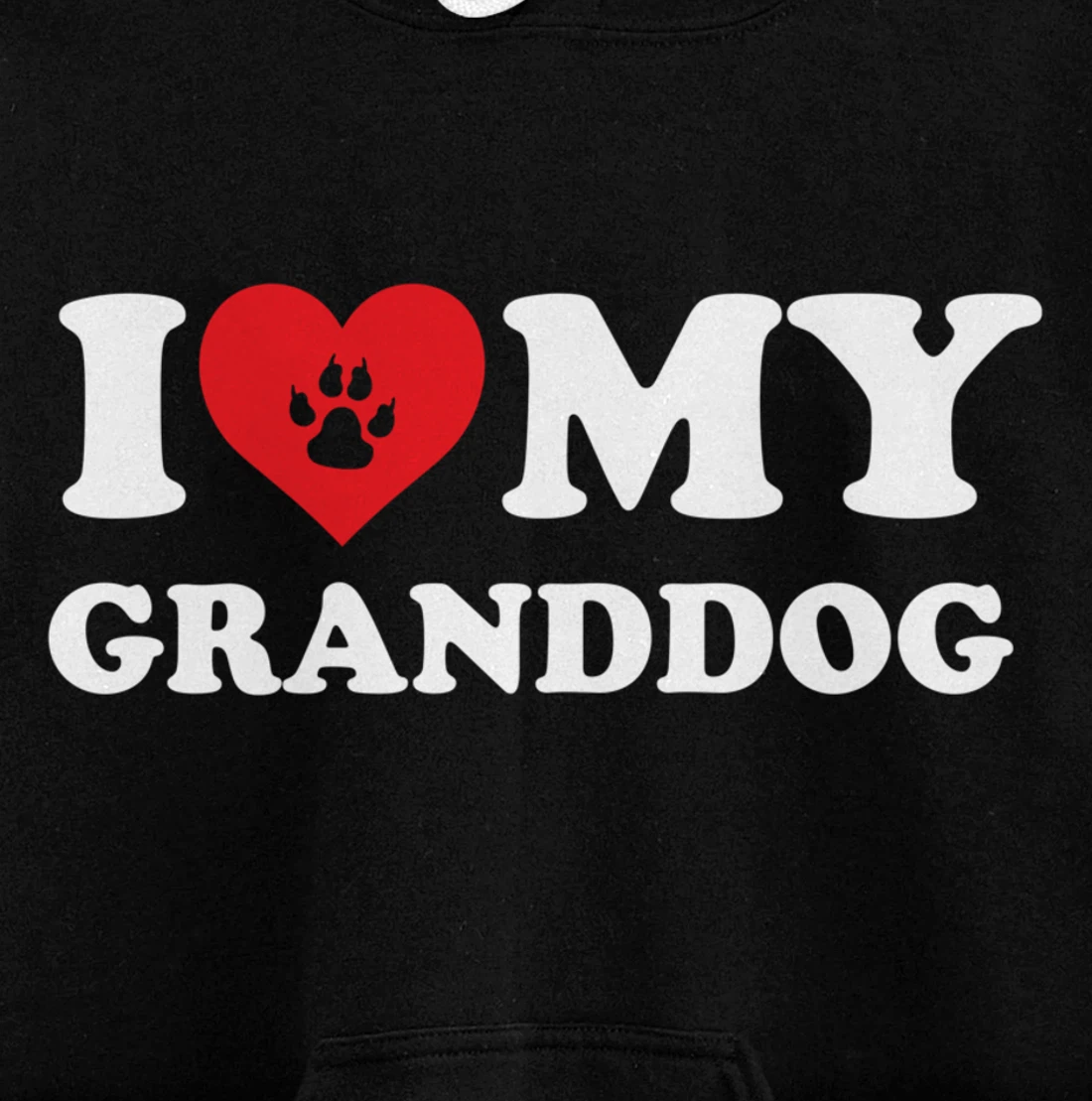 I Love Heart My Granddog Funny Dog Lover Pet Owner Pullover Hoodie