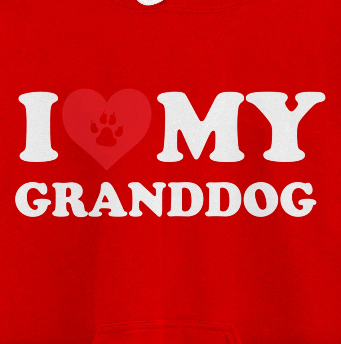 I Love Heart My Granddog Funny Dog Lover Pet Owner Pullover Hoodie
