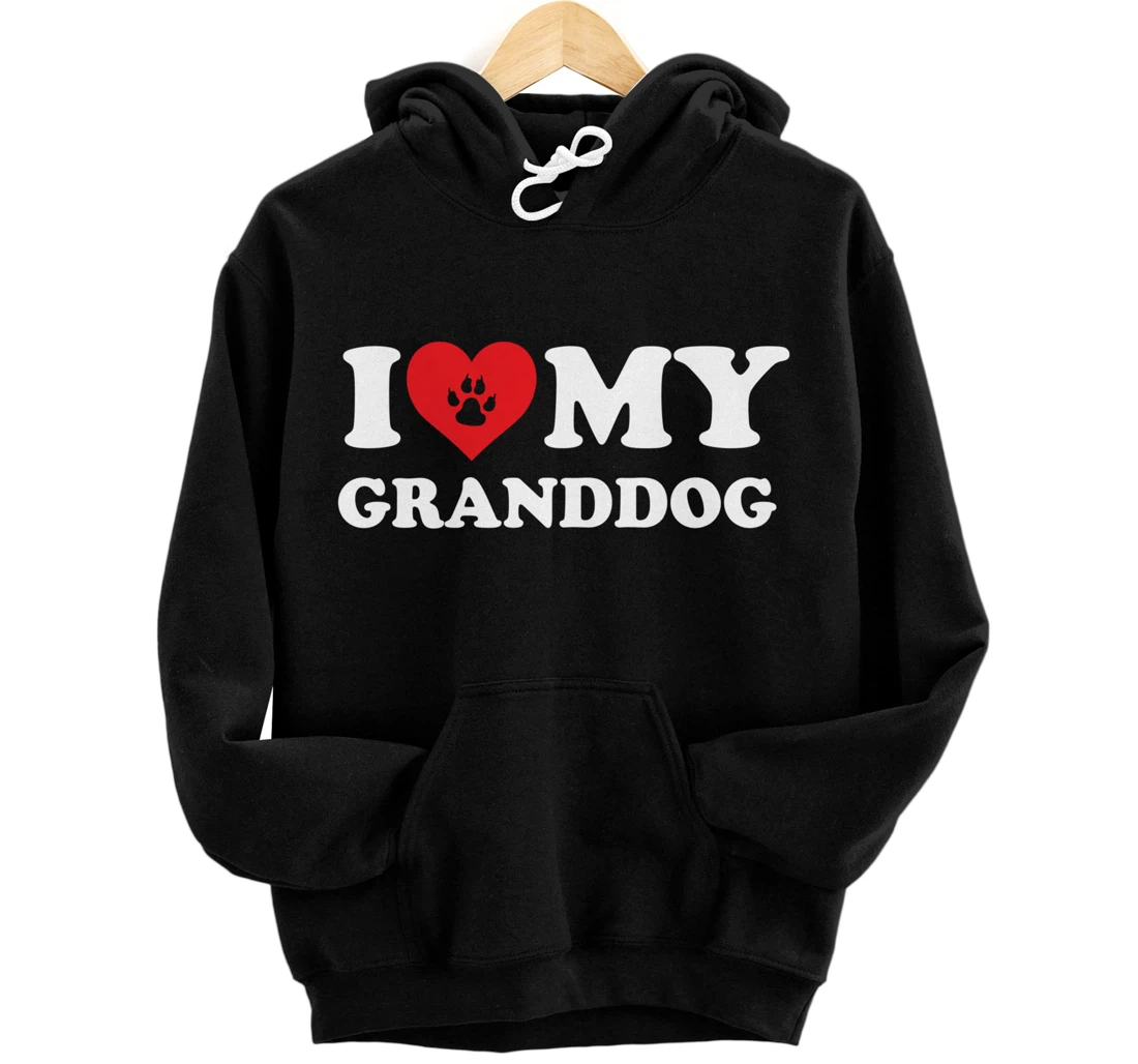 I Love Heart My Granddog Funny Dog Lover Pet Owner Pullover Hoodie
