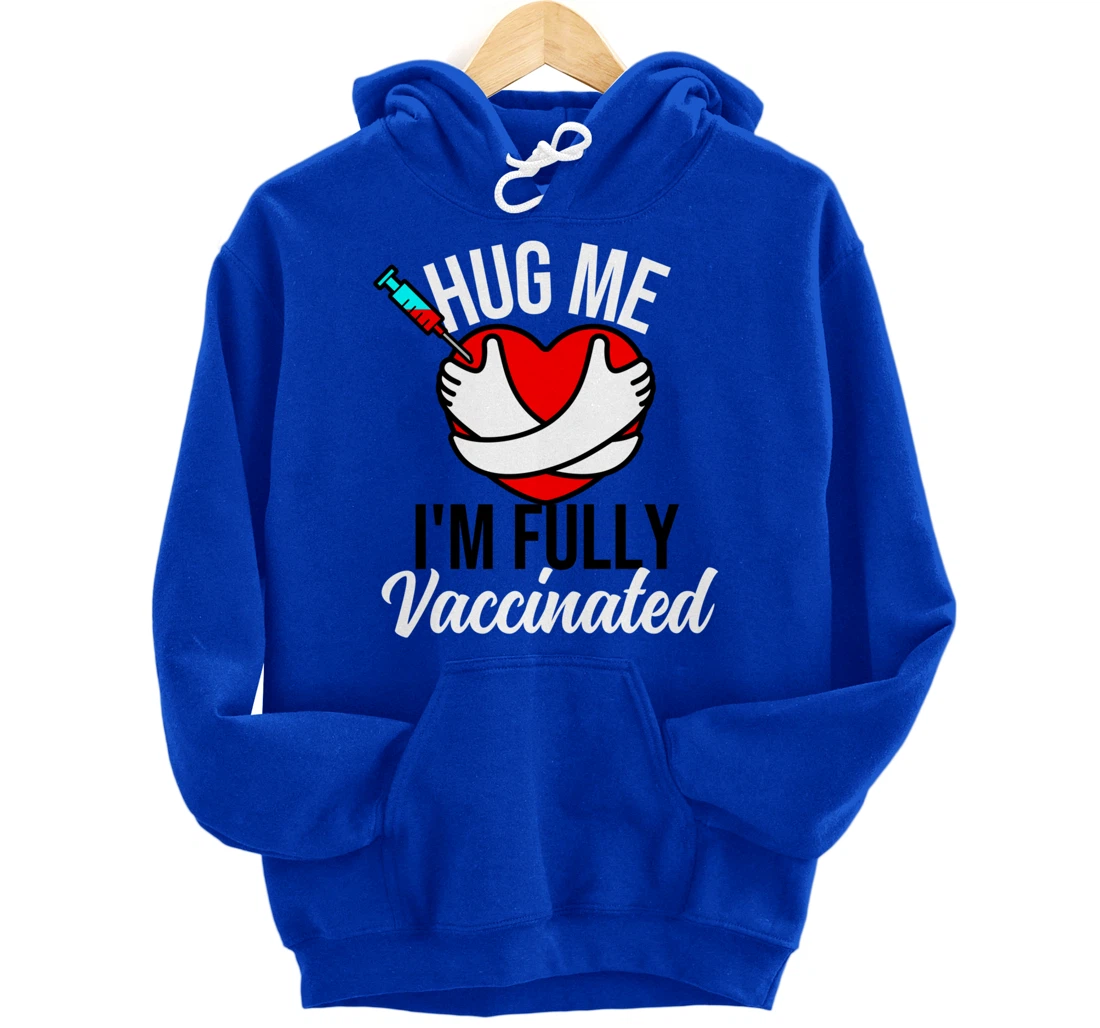 Hug Me I'm Fully Vaccinated Valentines Day Heart 2022 Funny Pullover Hoodie