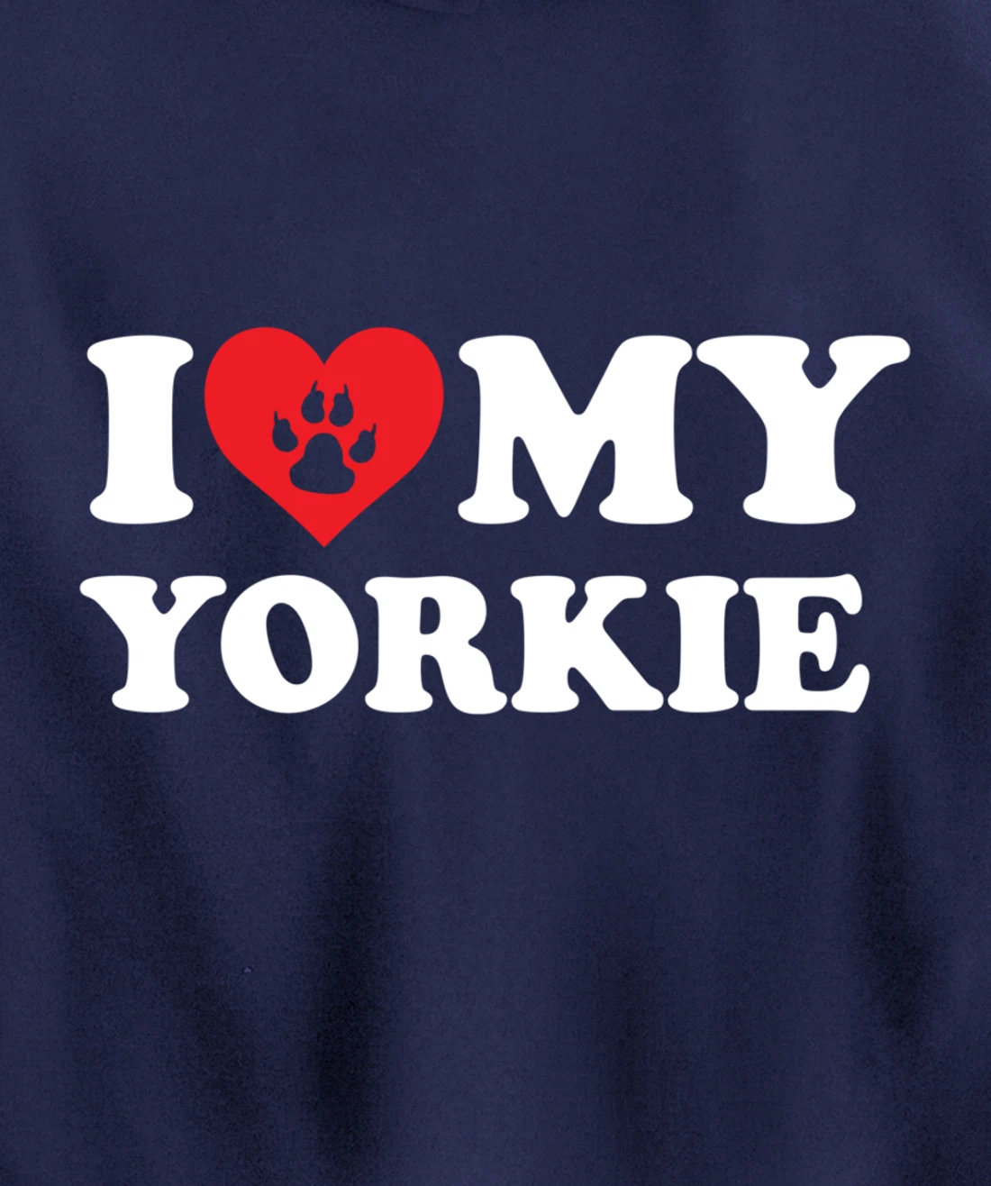 I Love Heart My Yokie Funny Dog Lover Pet Owner Pullover Hoodie