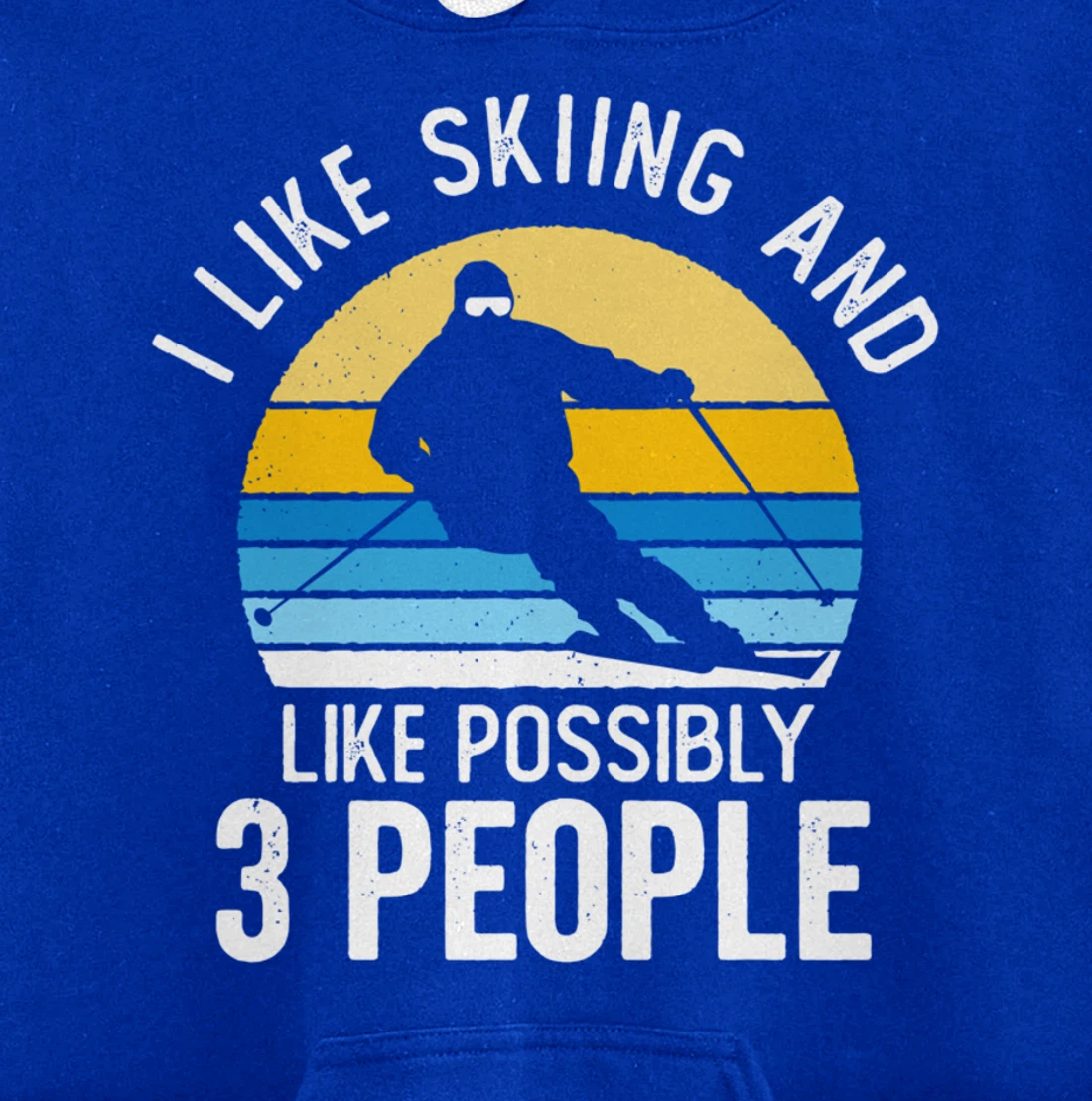 I Like Skiing & Like Possibly 3 People Vintage Sunset Skier Pullover Hoodie