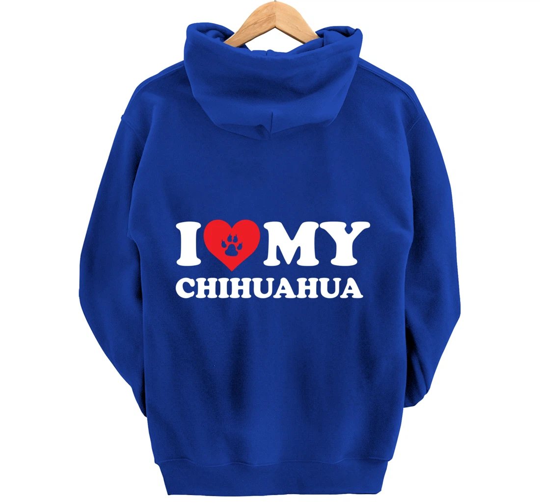 I Love Heart My Chihuahua Funny Dog Lover Pet Owner Pullover Hoodie