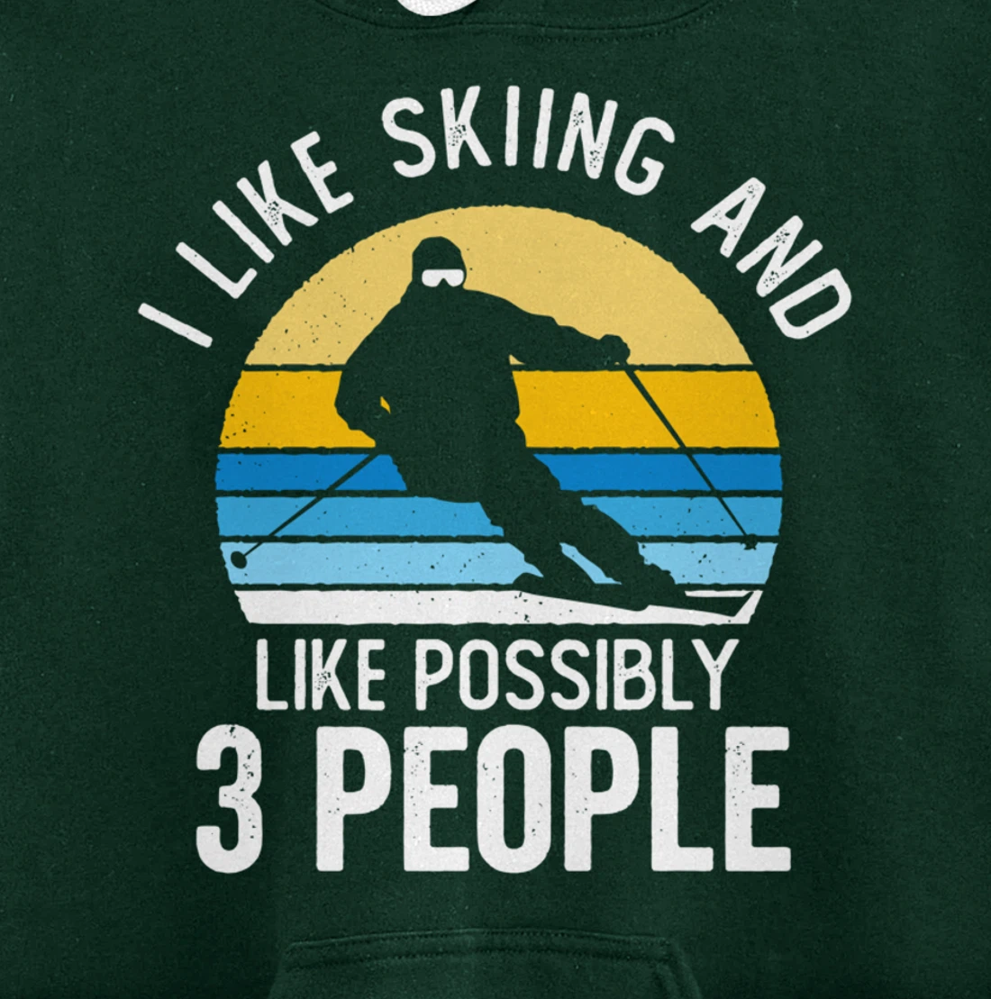 I Like Skiing & Like Possibly 3 People Vintage Sunset Skier Pullover Hoodie