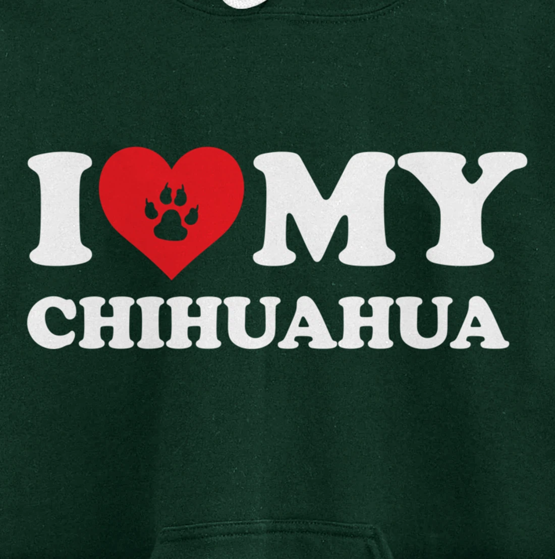 I Love Heart My Chihuahua Funny Dog Lover Pet Owner Pullover Hoodie