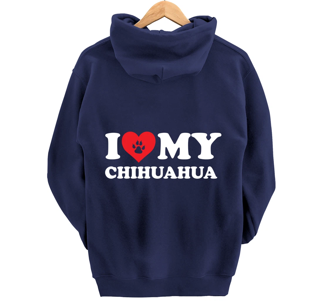 I Love Heart My Chihuahua Funny Dog Lover Pet Owner Pullover Hoodie