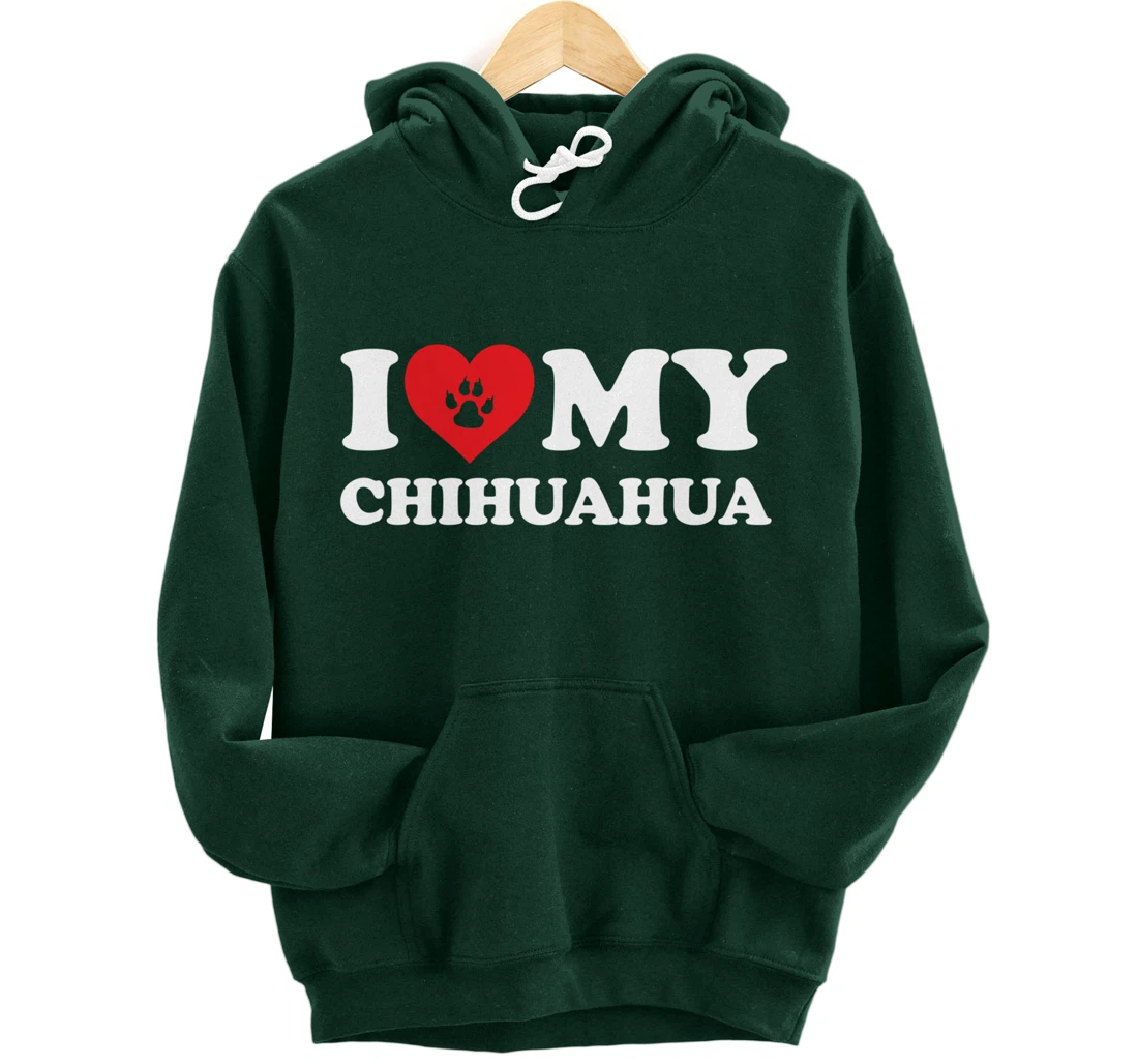 I Love Heart My Chihuahua Funny Dog Lover Pet Owner Pullover Hoodie