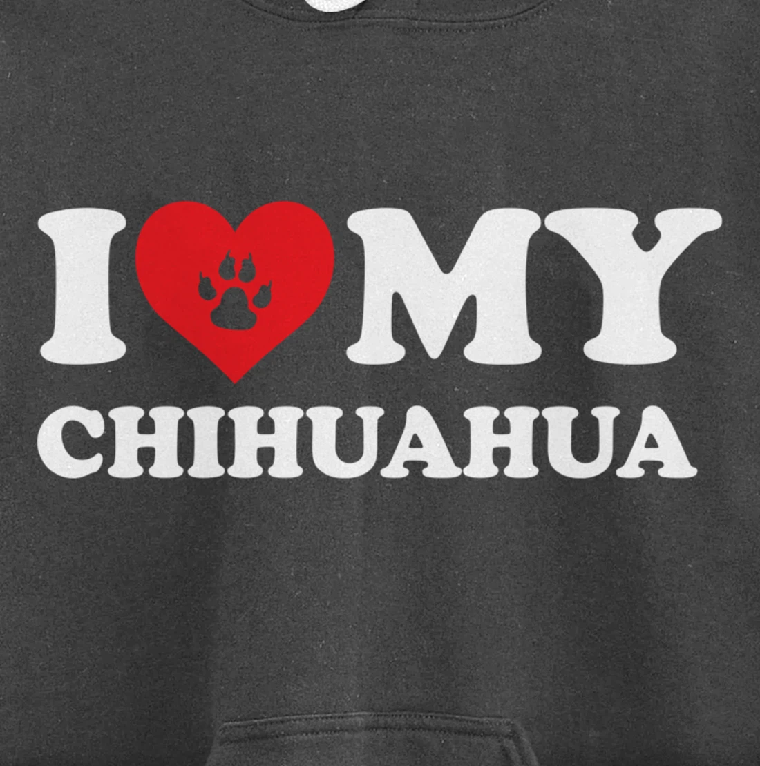 I Love Heart My Chihuahua Funny Dog Lover Pet Owner Pullover Hoodie