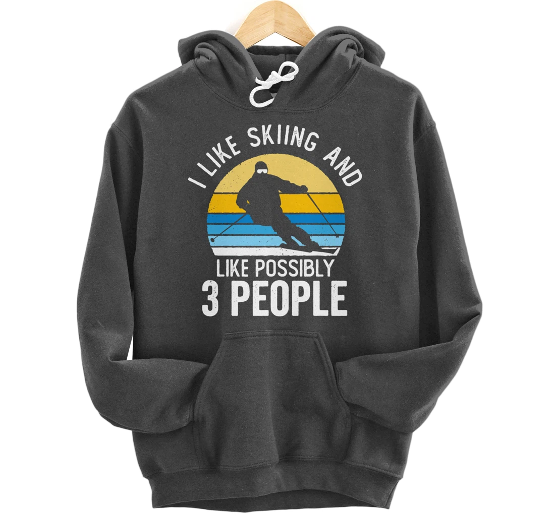 I Like Skiing & Like Possibly 3 People Vintage Sunset Skier Pullover Hoodie