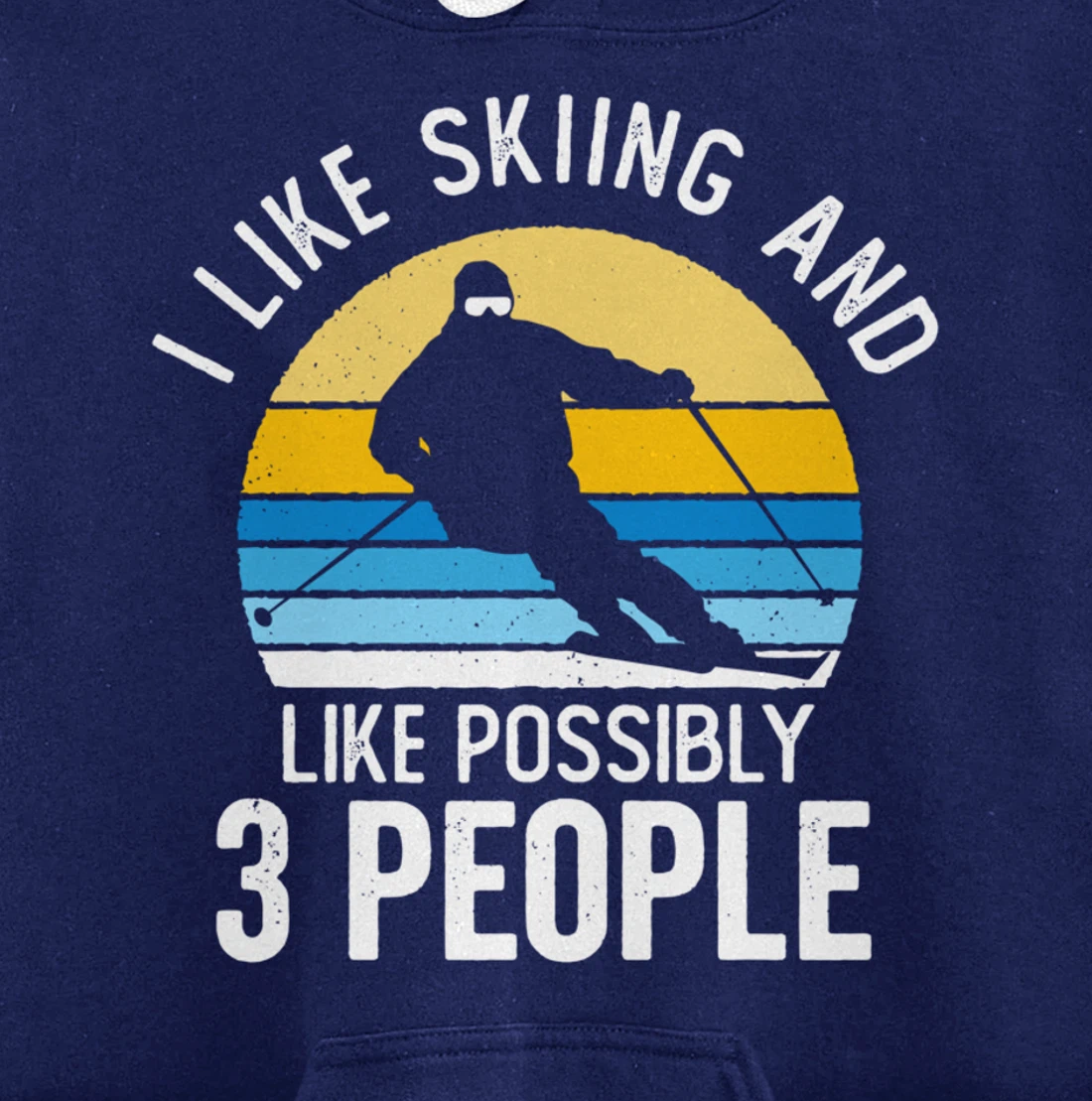 I Like Skiing & Like Possibly 3 People Vintage Sunset Skier Pullover Hoodie